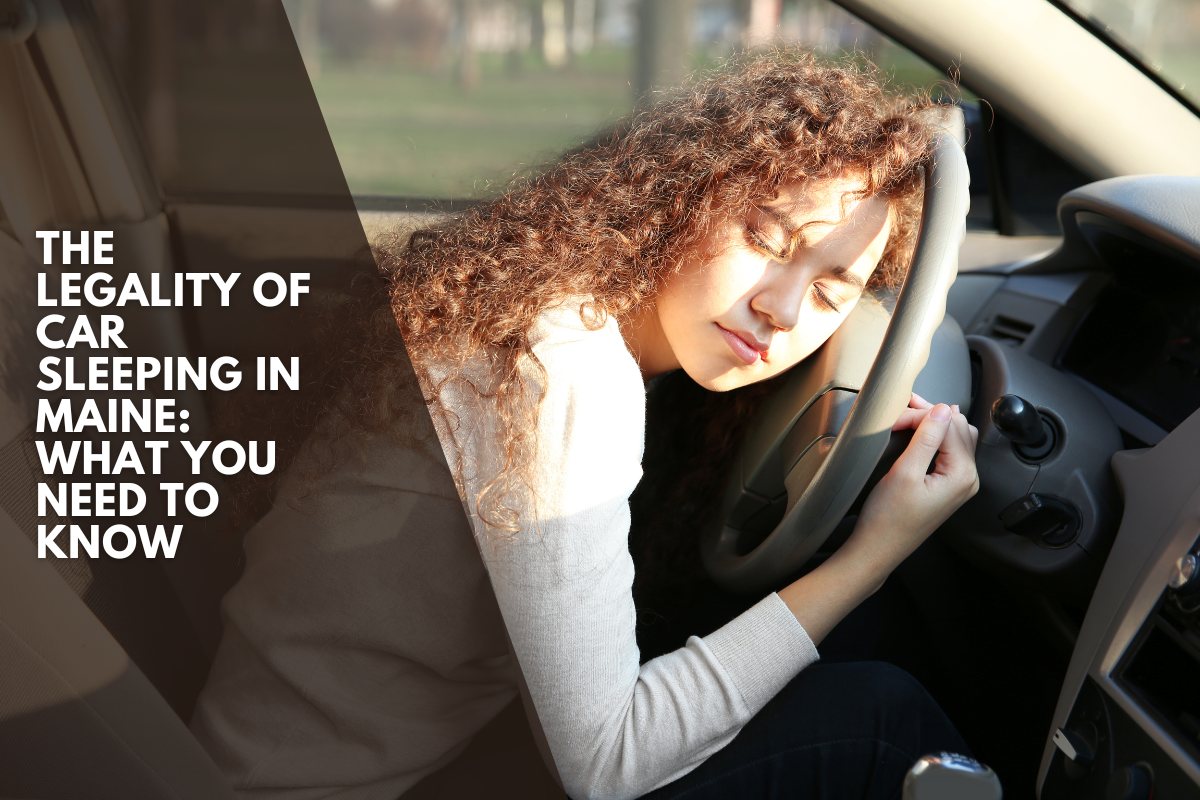 The Legality of Car Sleeping in Maine What You Need to Know