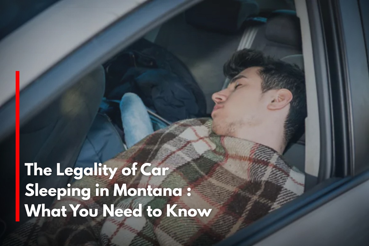The Legality of Car Sleeping in Montana : What You Need to Know