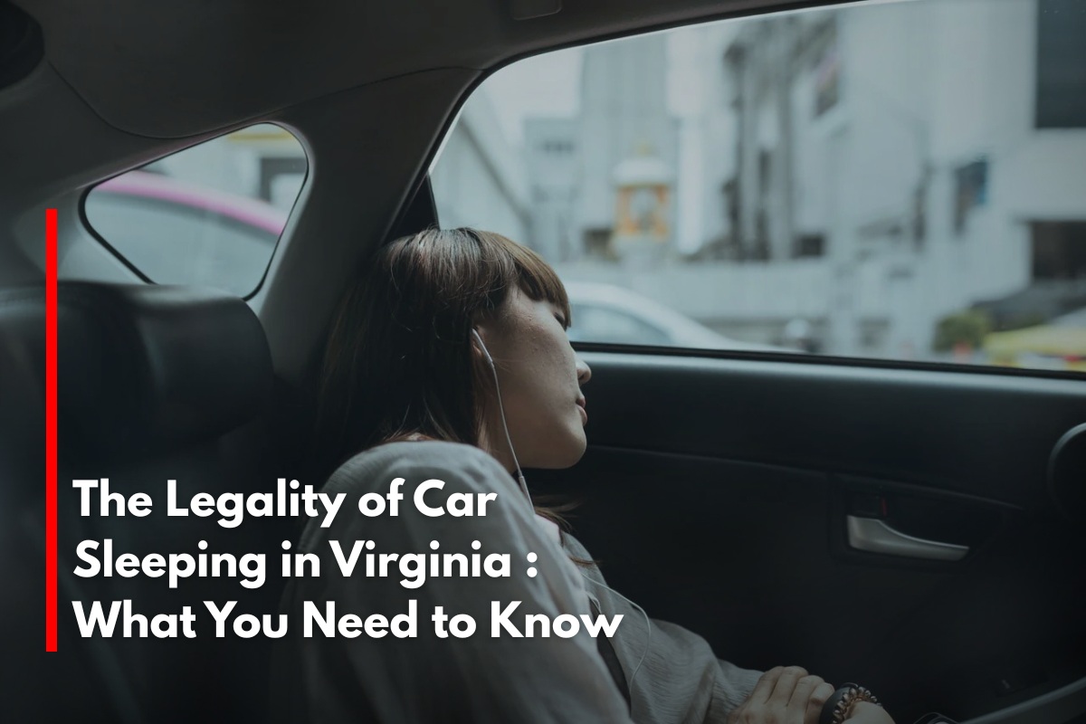 The Legality of Car Sleeping in Virginia : What You Need to Know
