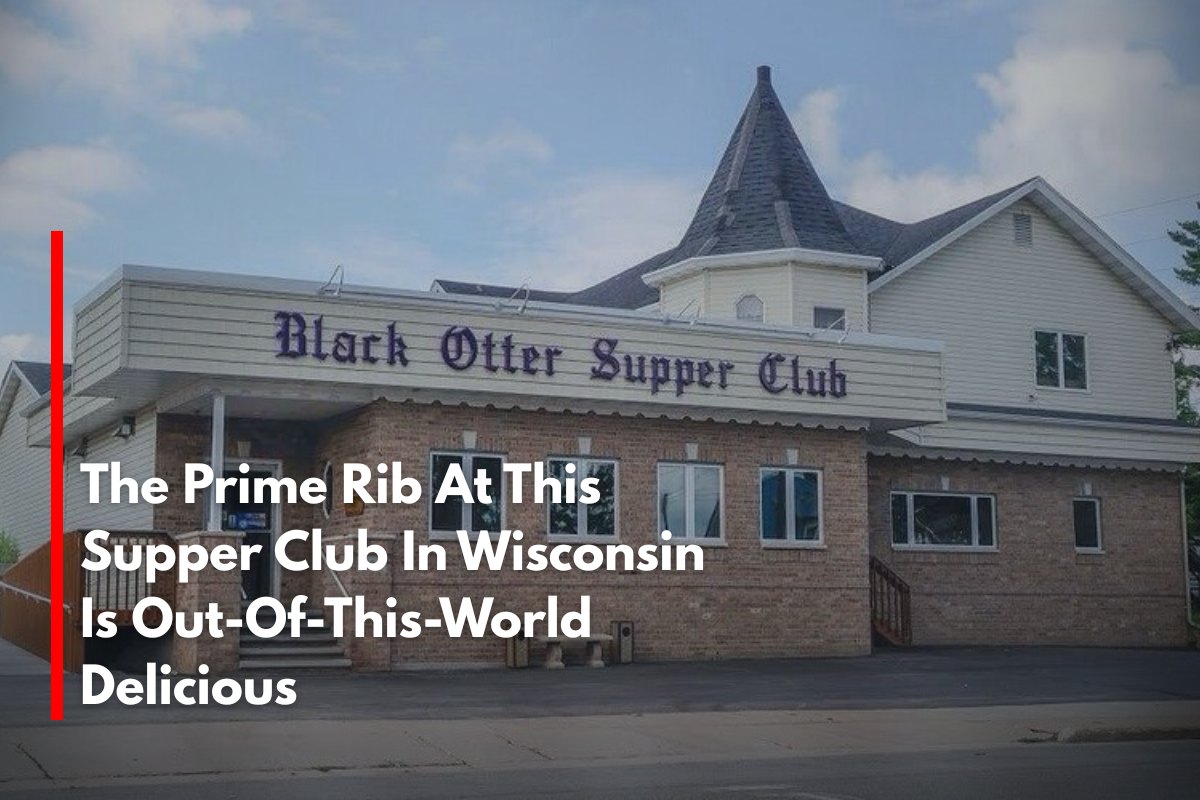 The Prime Rib At This Supper Club In Wisconsin Is Out-Of-This-World Delicious