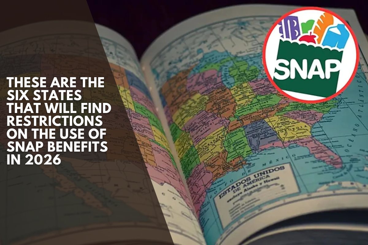 These are the six states that will find restrictions on the use of SNAP benefits in 2026