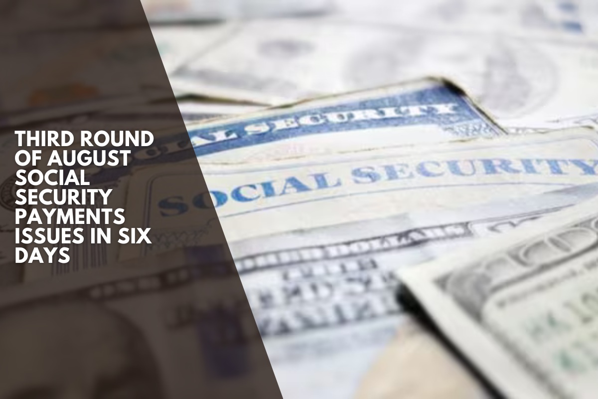 Third round of August Social Security payments issues in six days