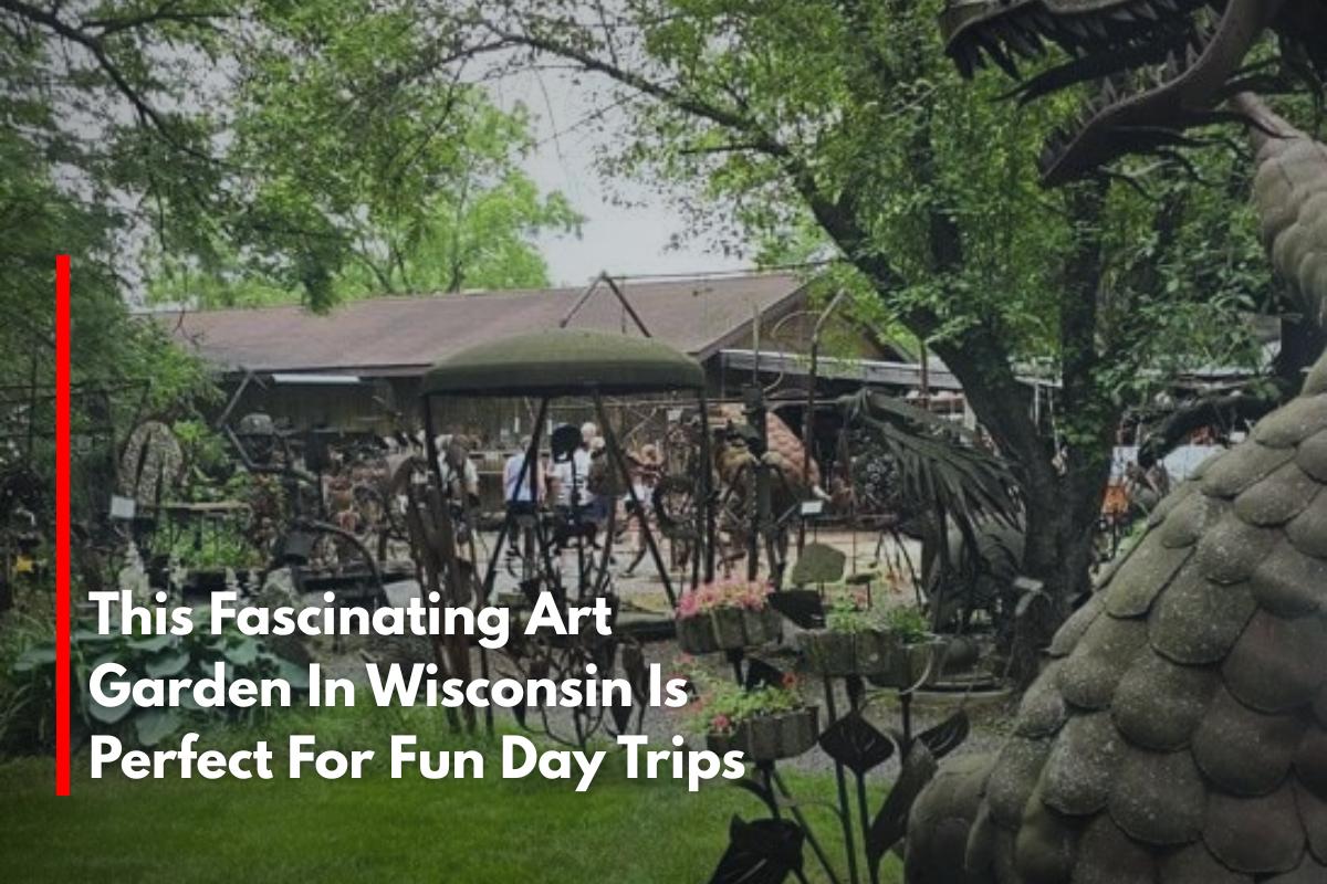 This Fascinating Art Garden In Wisconsin Is Perfect For Fun Day Trips