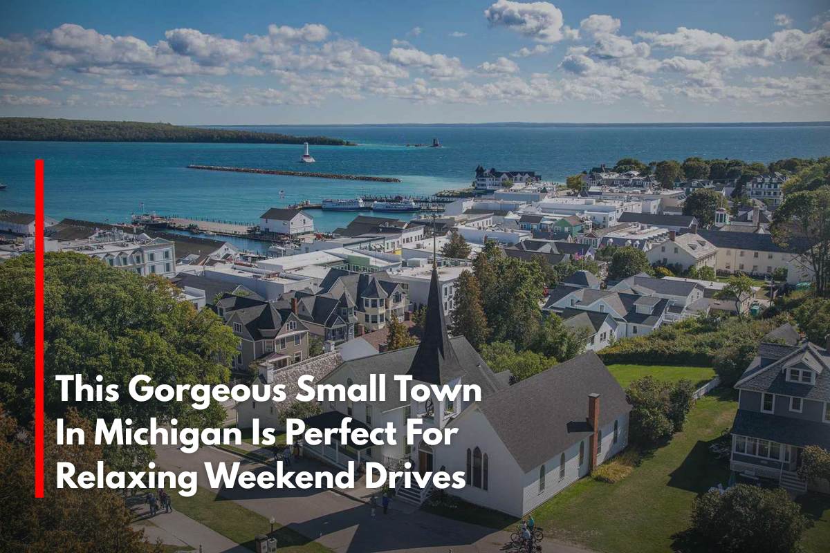 This Gorgeous Small Town In Michigan Is Perfect For Relaxing Weekend Drives