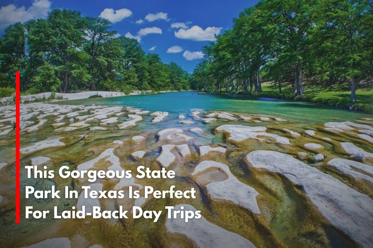 This Gorgeous State Park In Texas Is Perfect For Laid-Back Day Trips