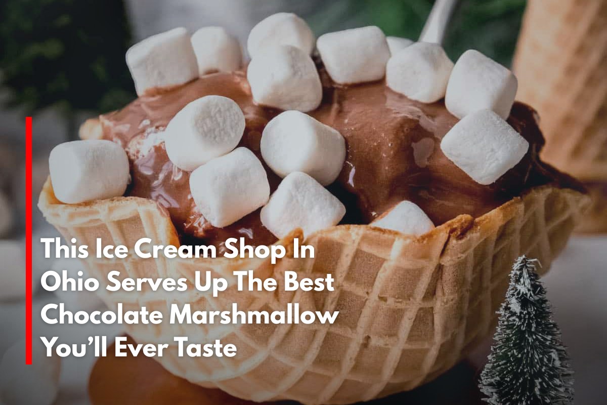 This Ice Cream Shop In Ohio Serves Up The Best Chocolate Marshmallow You’ll Ever Taste