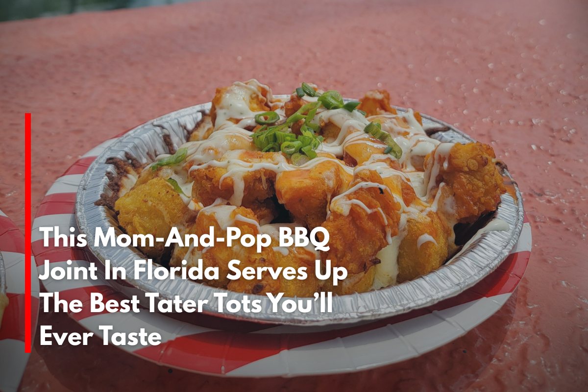 This Mom-And-Pop BBQ Joint In Florida Serves Up The Best Tater Tots You’ll Ever Taste