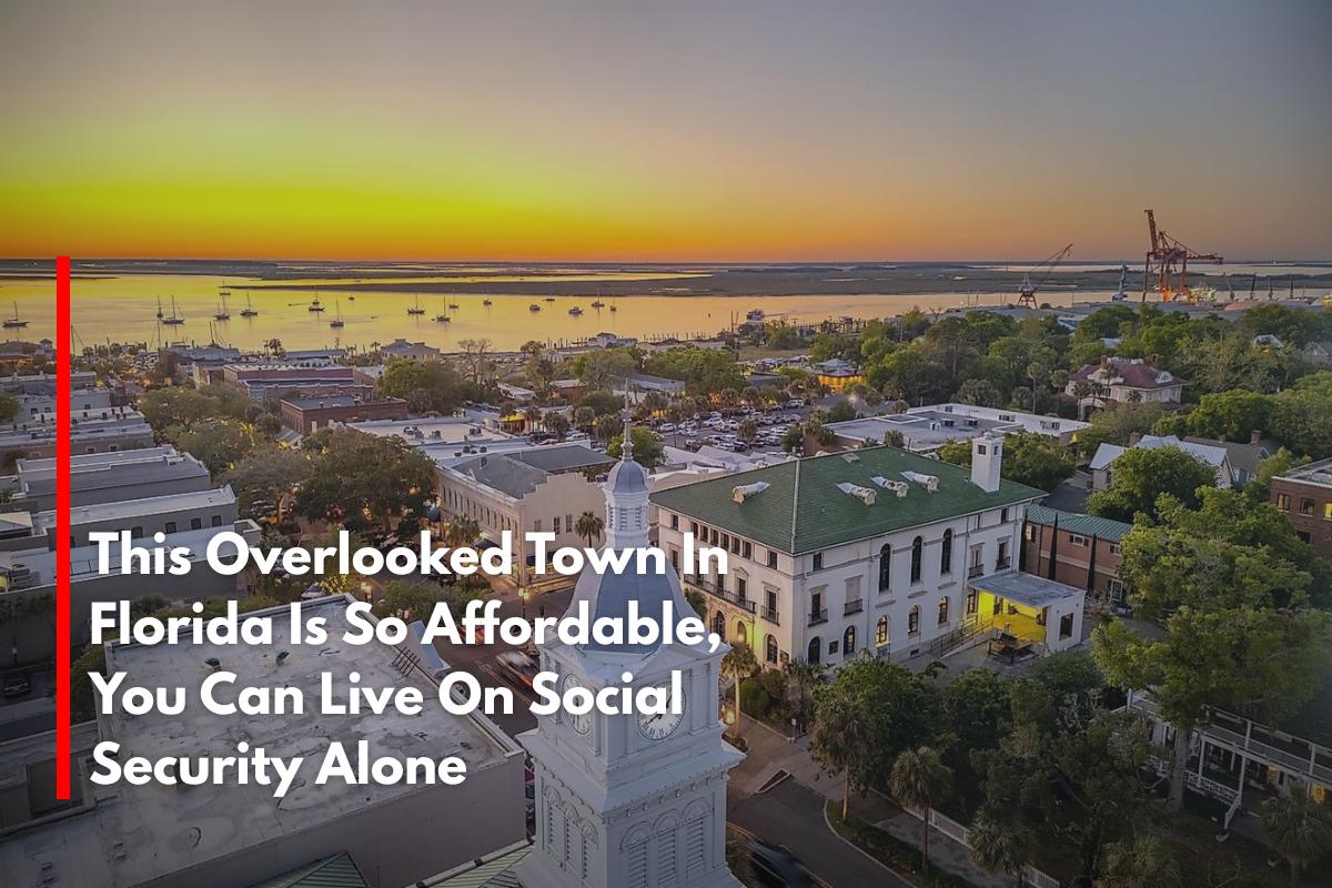 This Overlooked Town In Florida Is So Affordable, You Can Live On Social Security Alone