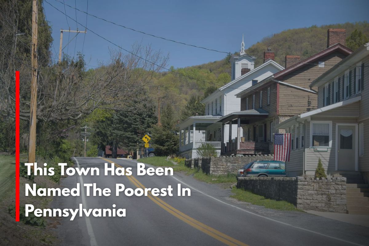 This Town Has Been Named The Poorest In Pennsylvania