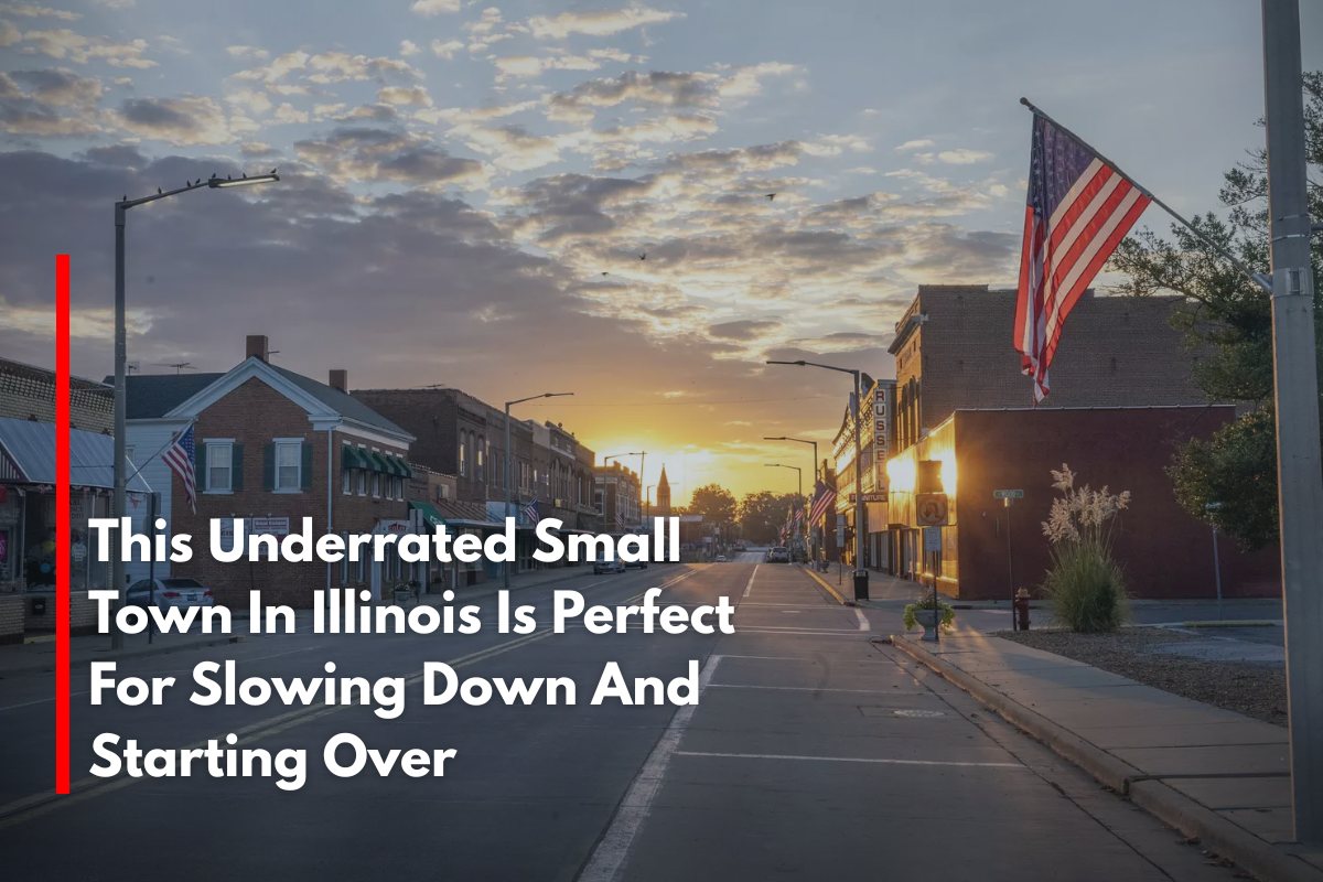 This Underrated Small Town In Illinois Is Perfect For Slowing Down And Starting Over
