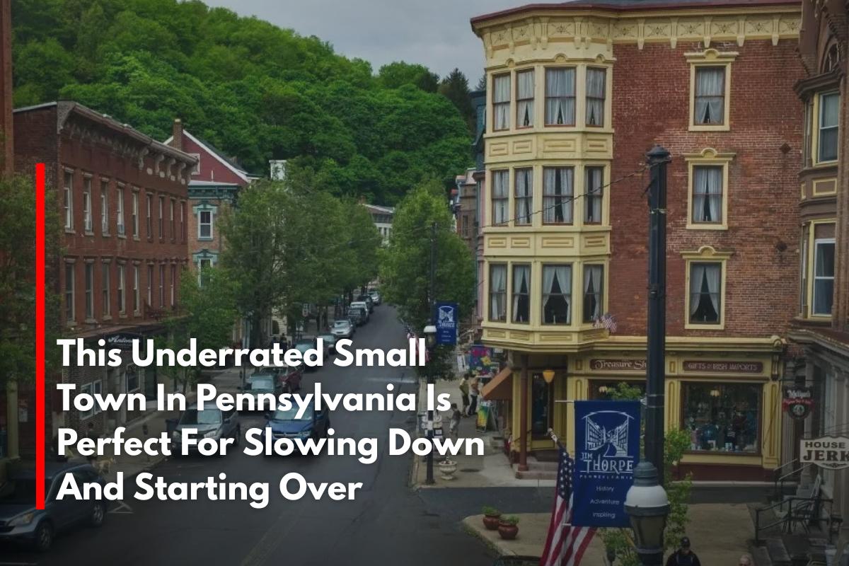 This Underrated Small Town In Pennsylvania Is Perfect For Slowing Down And Starting Over