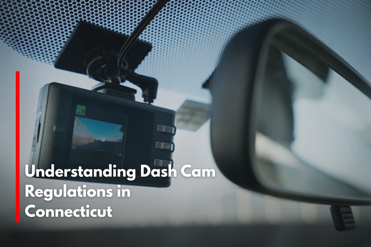 Understanding Dash Cam Regulations in Connecticut