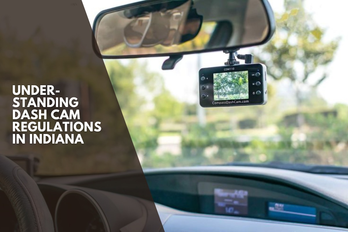 Understanding Dash Cam Regulations in Indiana