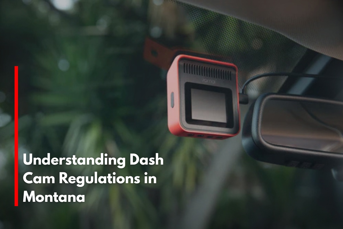 Understanding Dash Cam Regulations in Montana