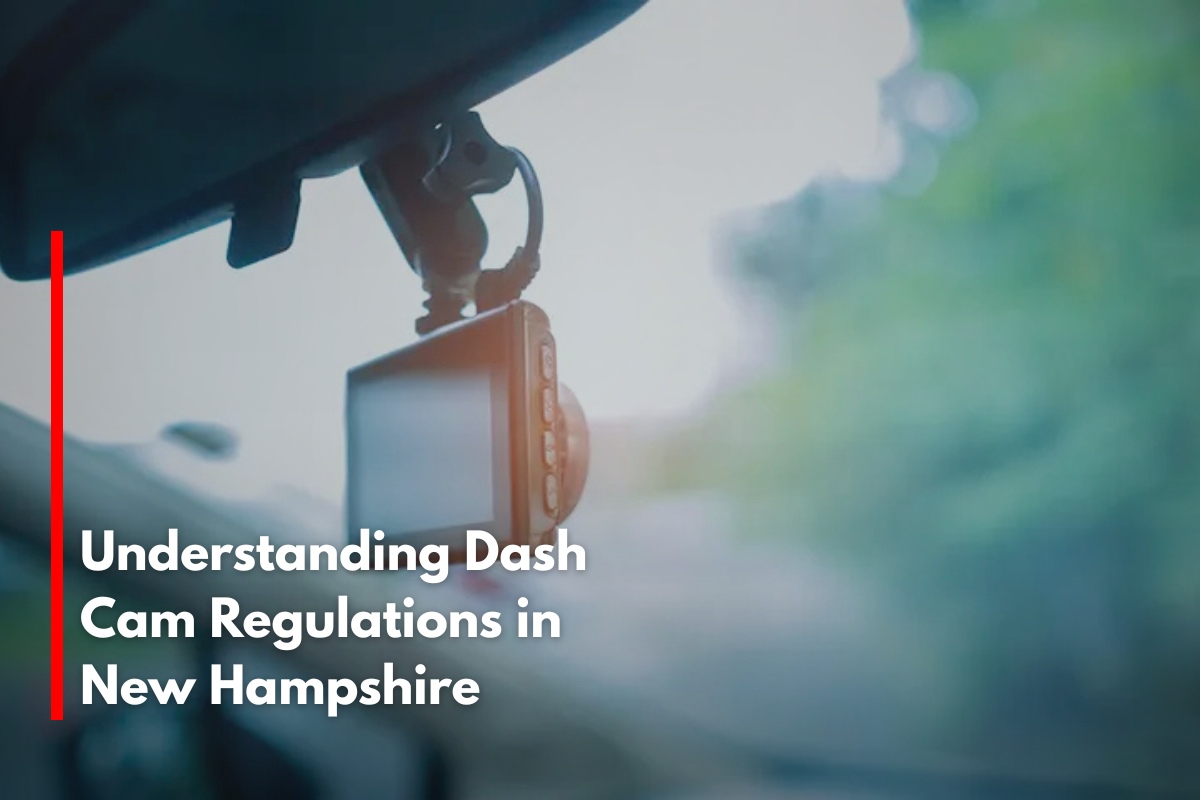Understanding Dash Cam Regulations in New Hampshire