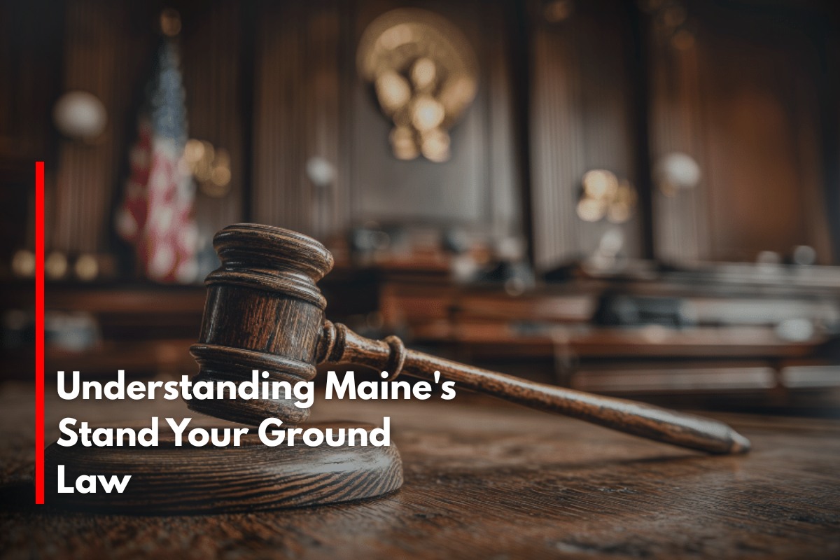 Understanding Maine's Stand Your Ground Law