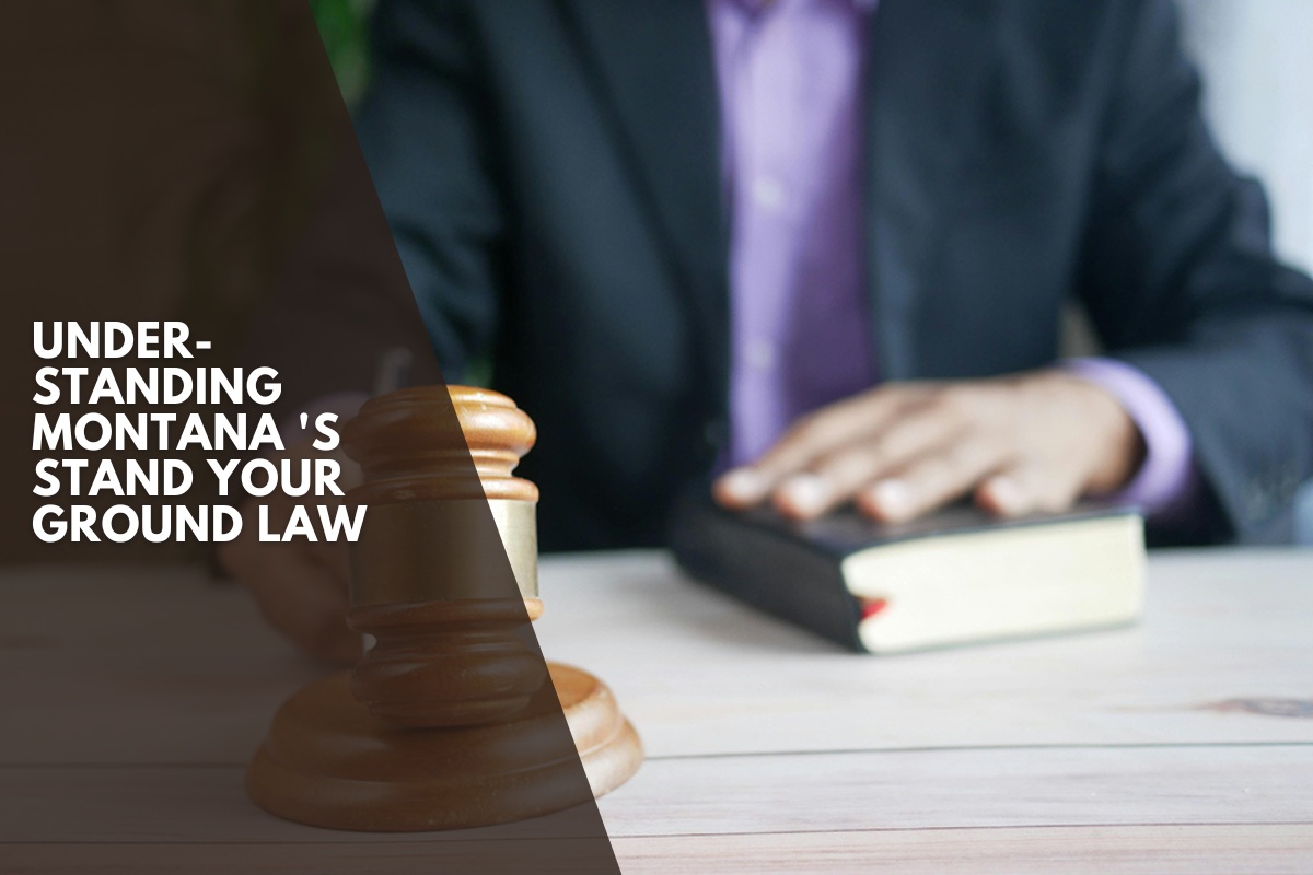 Understanding Montana 's Stand Your Ground Law