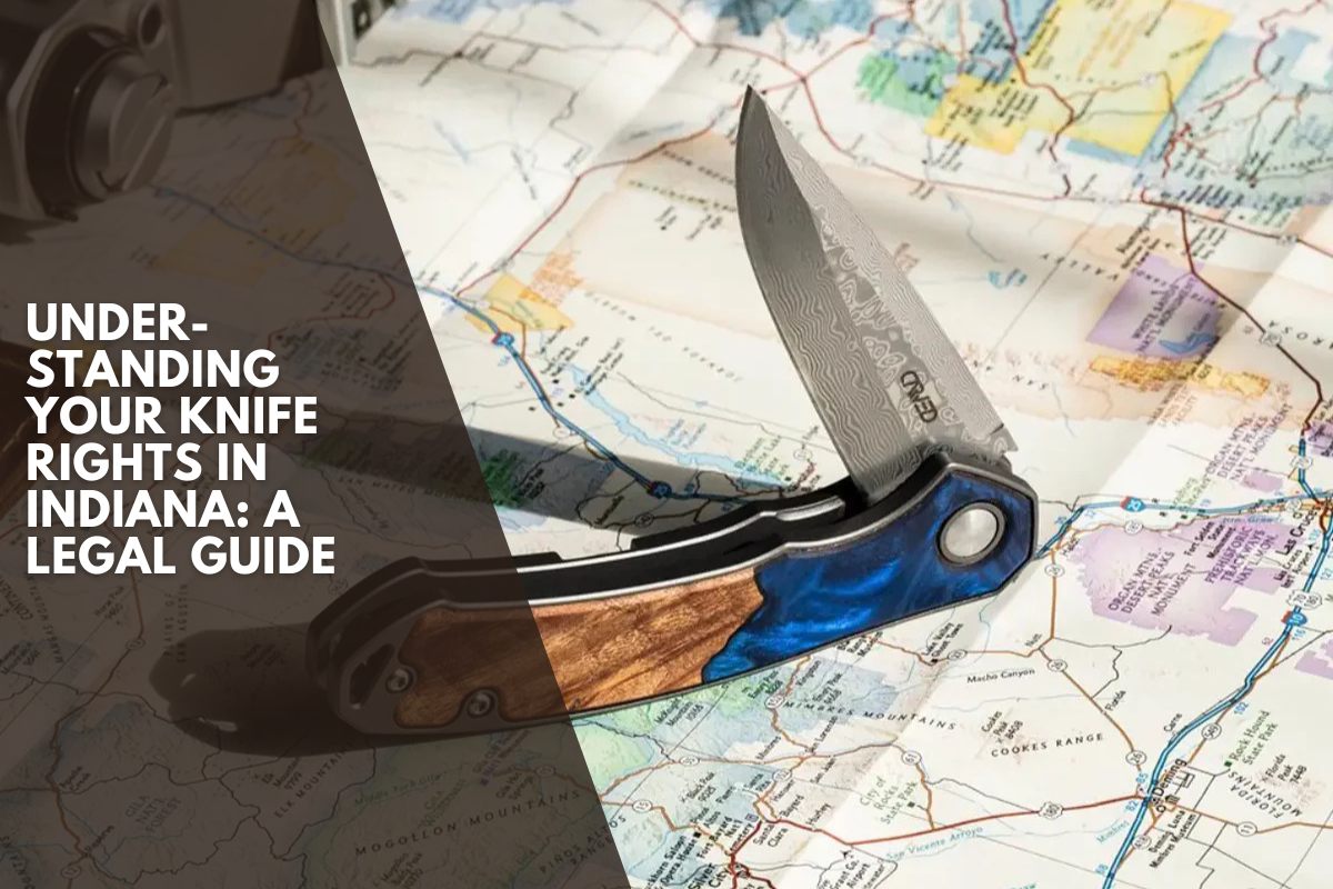 Understanding Your Knife Rights in Indiana: A Legal Guide
