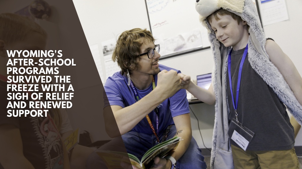 Wyoming's after-school programs survived the freeze with a sigh of relief and renewed support