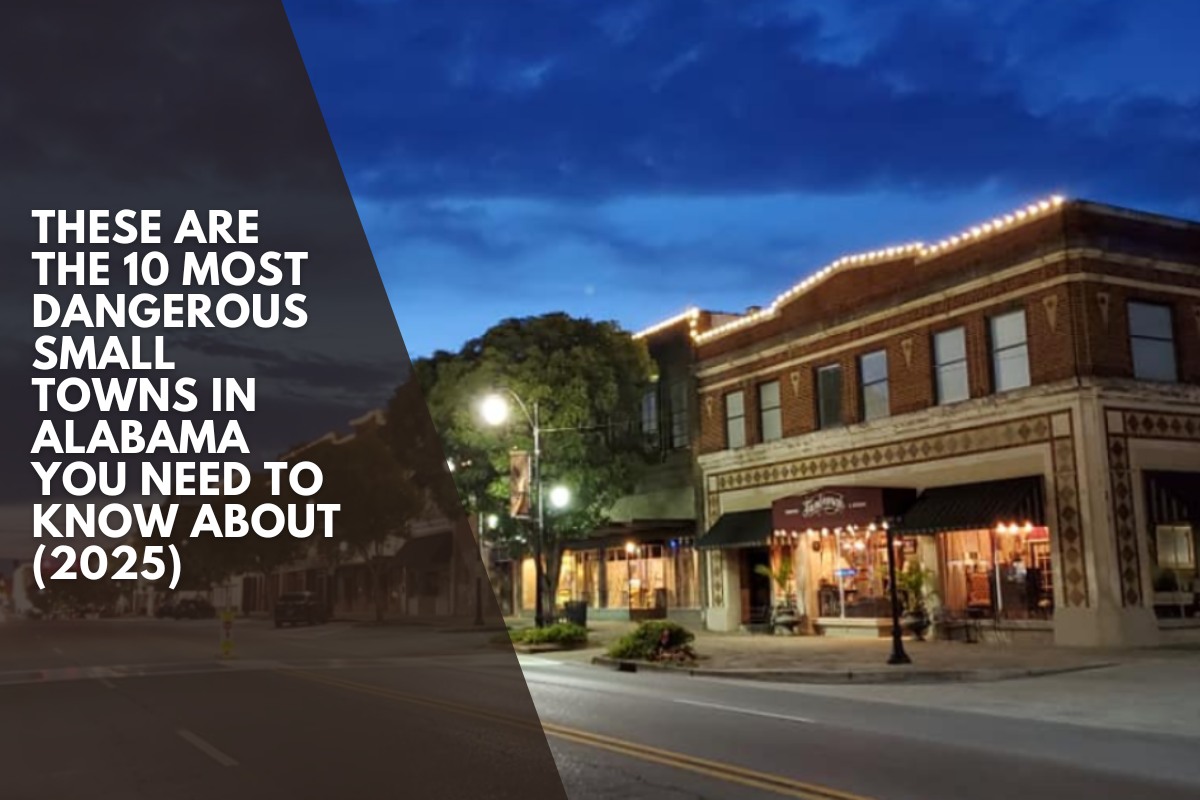 These are the 10 Most Dangerous Small Towns in Alabama You Need to Know About (2025)