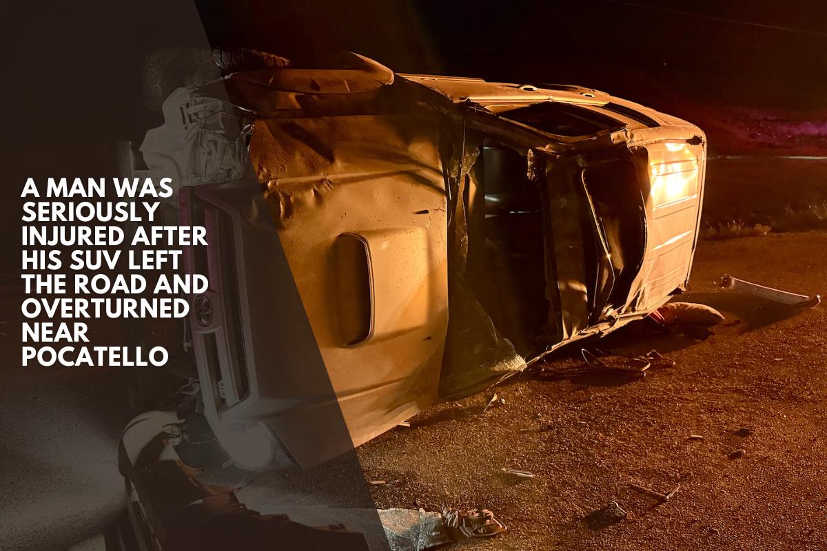 A man was seriously injured after his SUV left the road and overturned near Pocatello