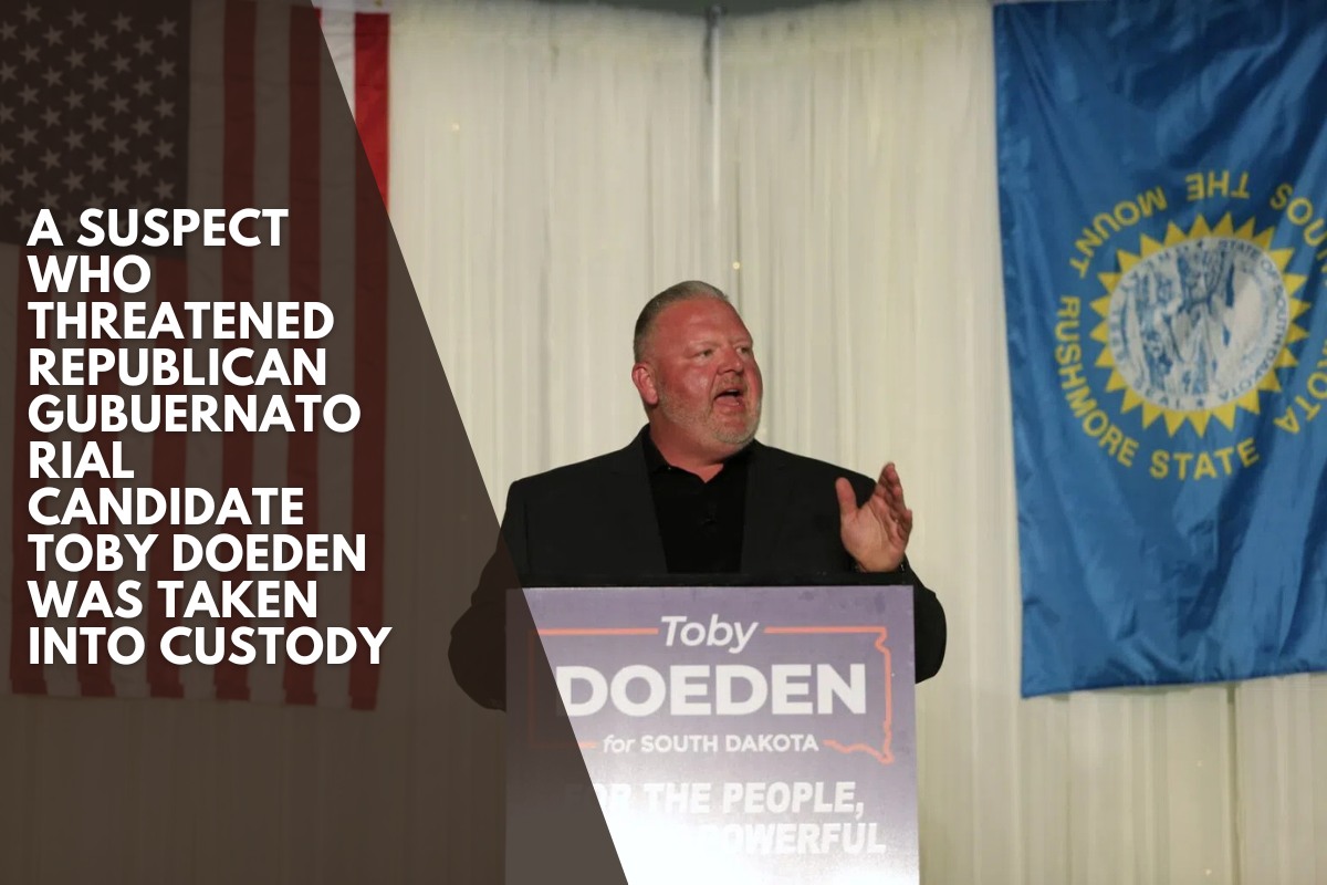 A suspect who threatened Republican Gubuernatorial Candidate Toby Doeden was taken into custody