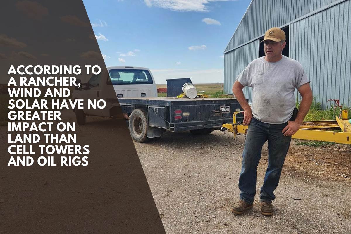 According to a rancher, wind and solar have no greater impact on land than cell towers and oil rigs