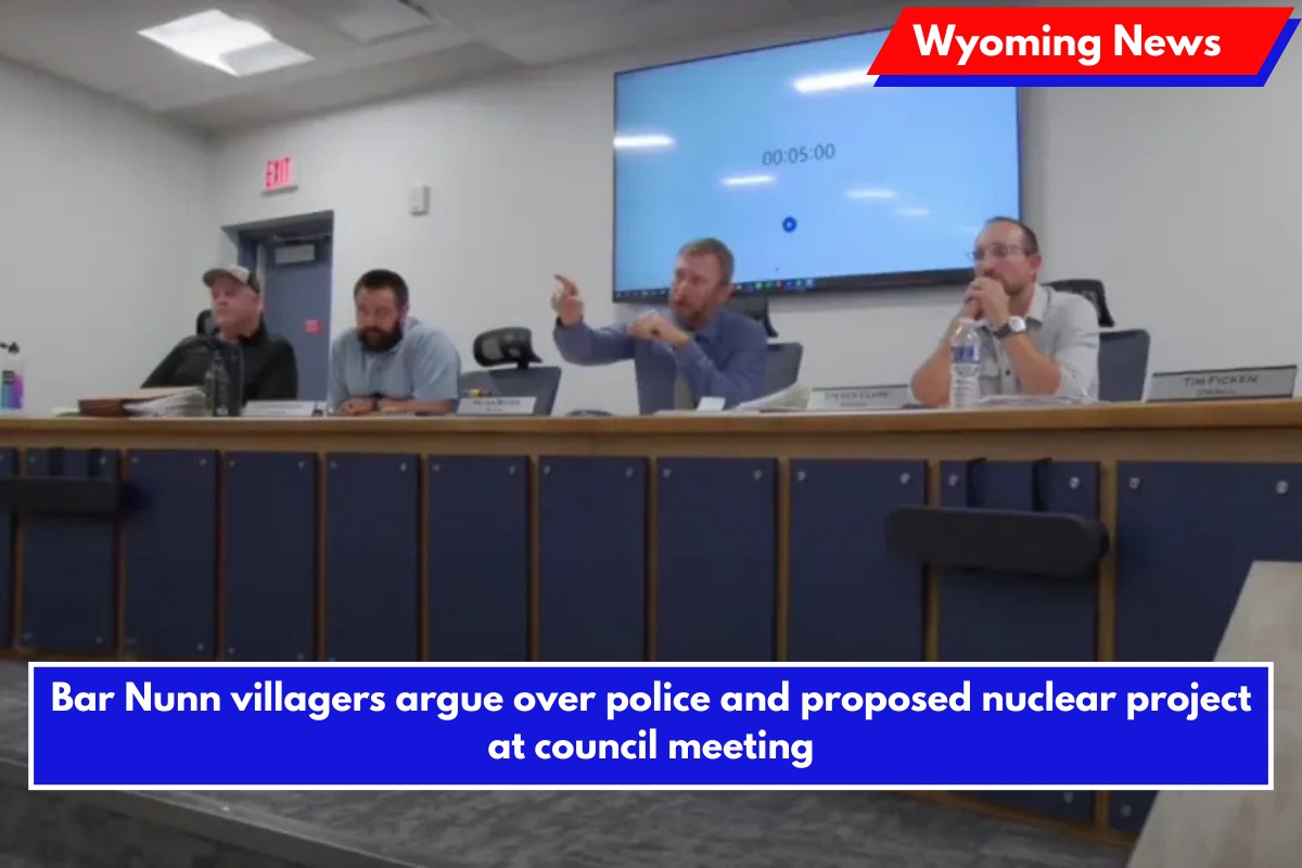 Bar Nunn villagers argue over police and proposed nuclear project at council meeting