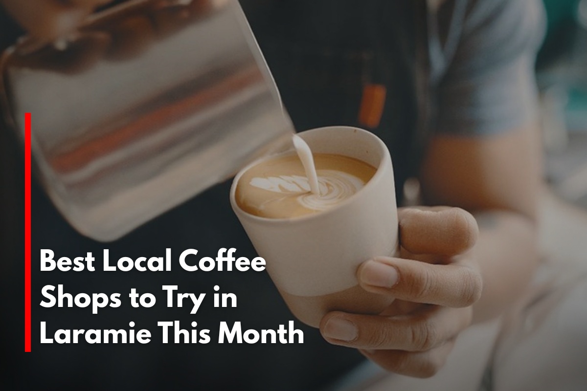 Best Local Coffee Shops to Try in Laramie This Month