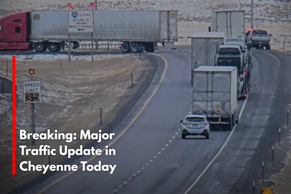Breaking Major Traffic Update in Cheyenne Today