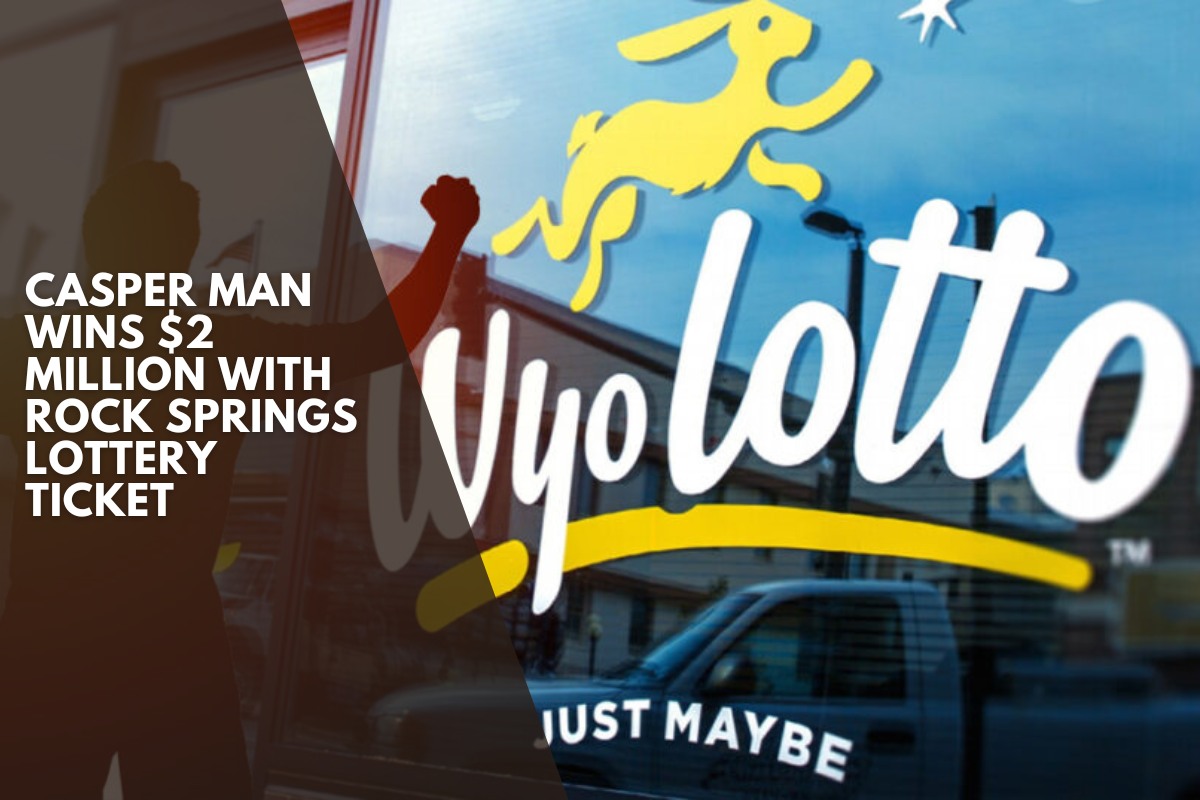 Casper Man Wins $2 Million with Rock Springs Lottery Ticket