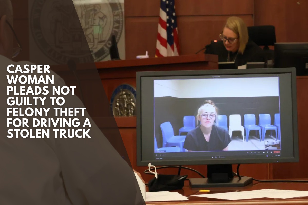 Casper woman pleads not guilty to felony theft for driving a stolen truck