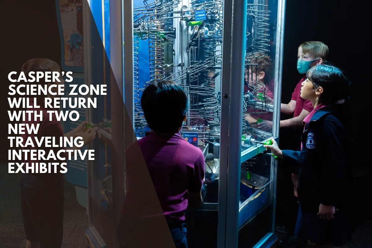 Casper’s Science Zone will return with two new traveling interactive exhibits