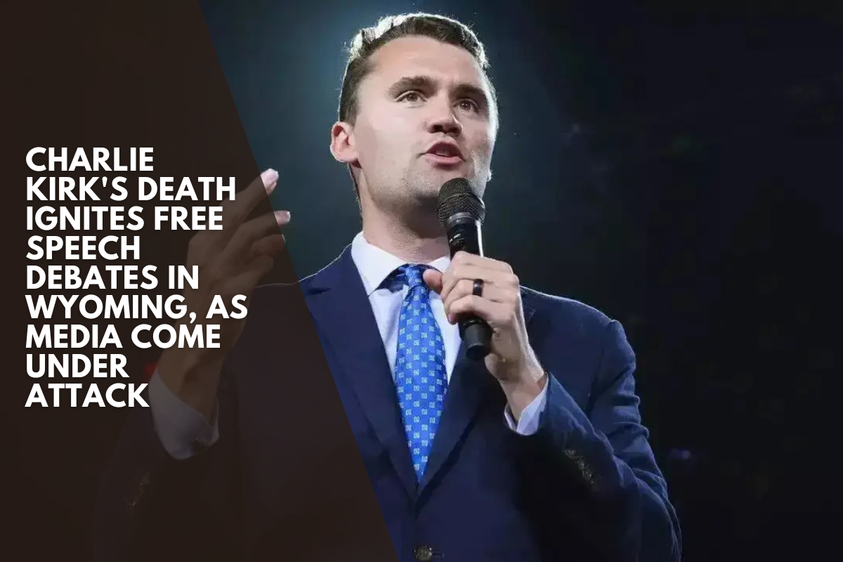Charlie Kirk's death ignites free speech debates in Wyoming, as media come under attack