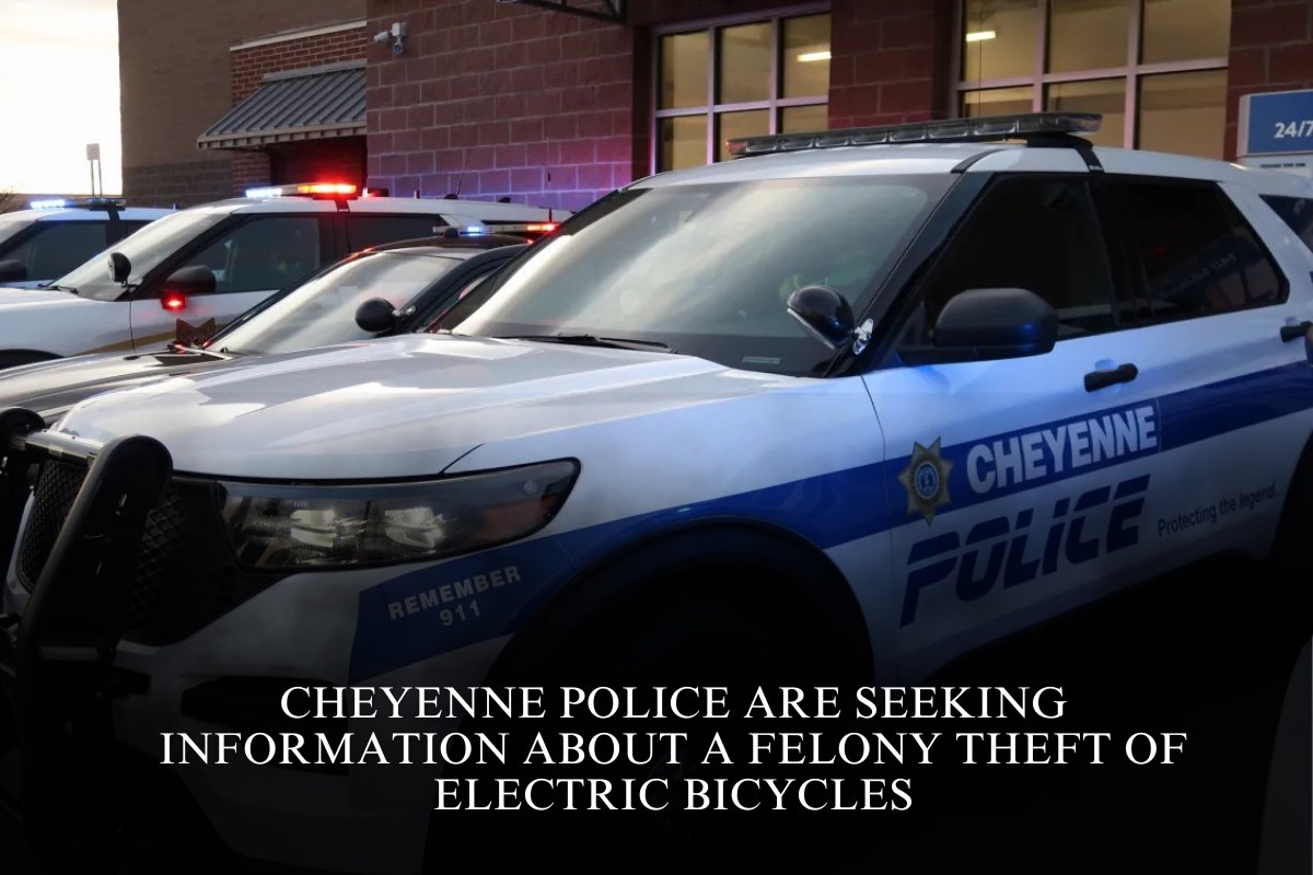 Cheyenne police are seeking information about a felony theft of electric bicycles