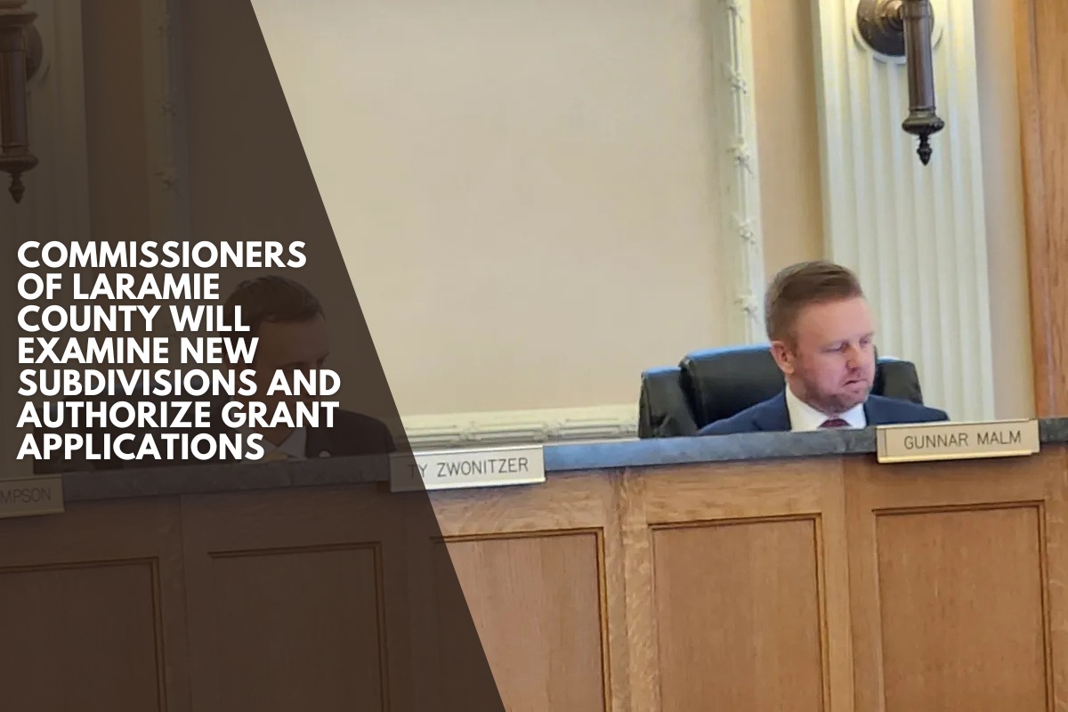 Commissioners of Laramie County will examine new subdivisions and authorize grant applications