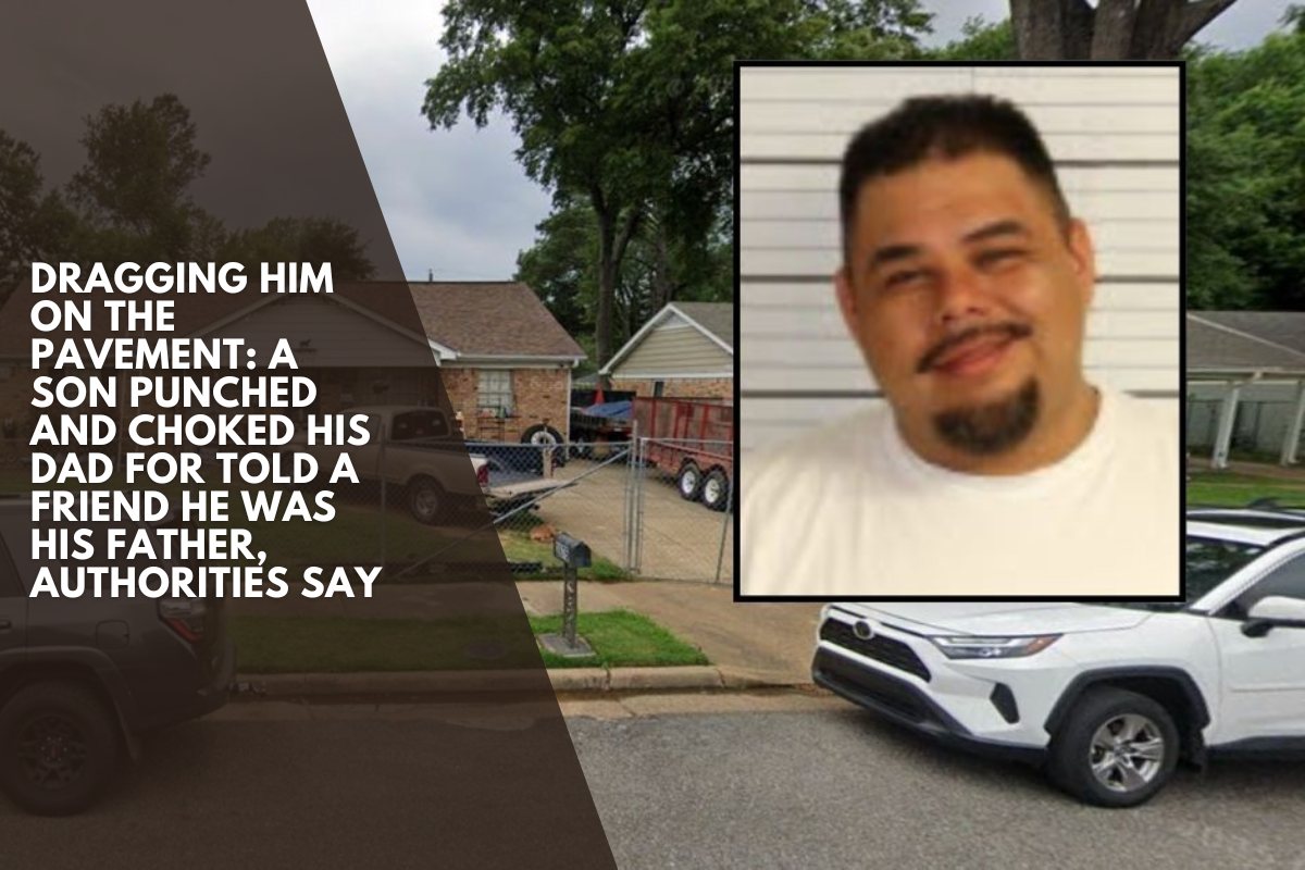 Dragging him on the pavement: A Son punched and choked his dad for told a friend he was his father, authorities say