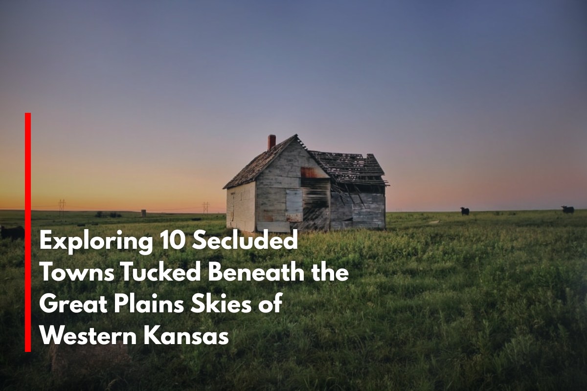 Exploring 10 Secluded Towns Tucked Beneath the Great Plains Skies of Western Kansas