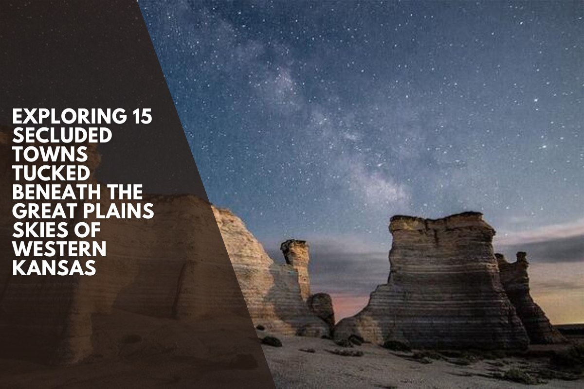Exploring 15 Secluded Towns Tucked Beneath the Great Plains Skies of Western Kansas