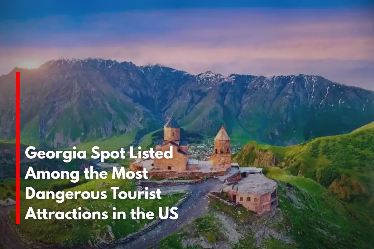 Georgia Spot Listed Among the Most Dangerous Tourist Attractions in the US