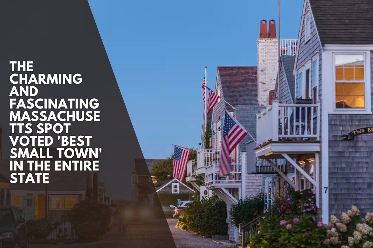 The Charming and Fascinating Massachusetts Spot Voted 'Best Small Town' In The Entire State