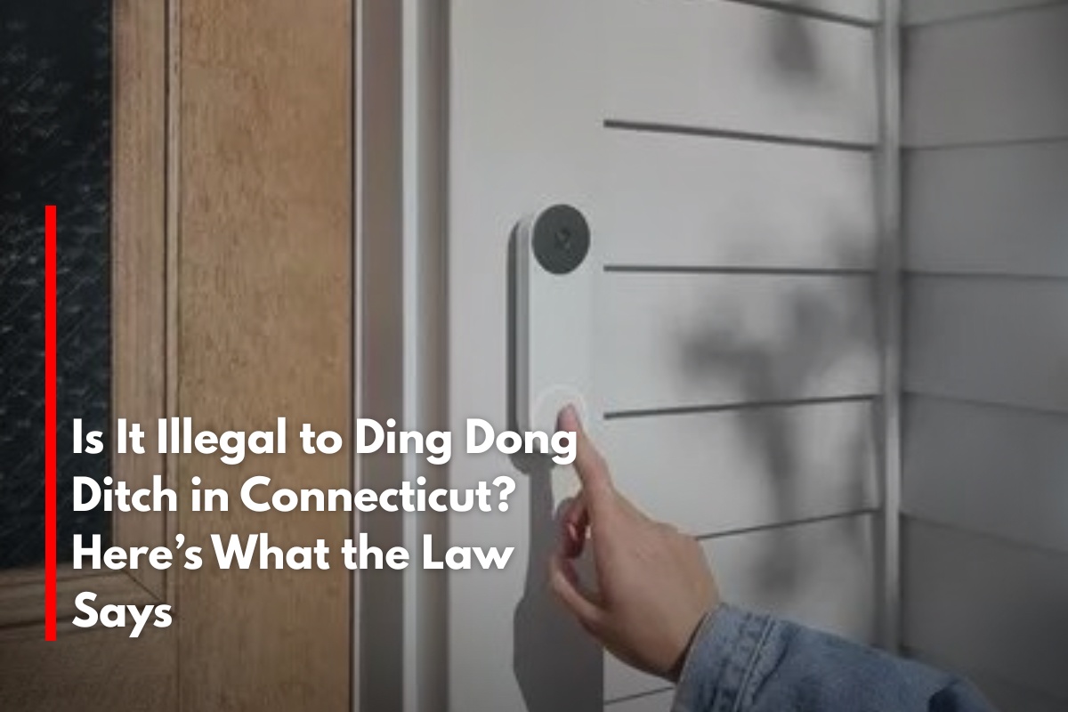 Is It Illegal to Ding Dong Ditch in Connecticut? Here’s What the Law Says