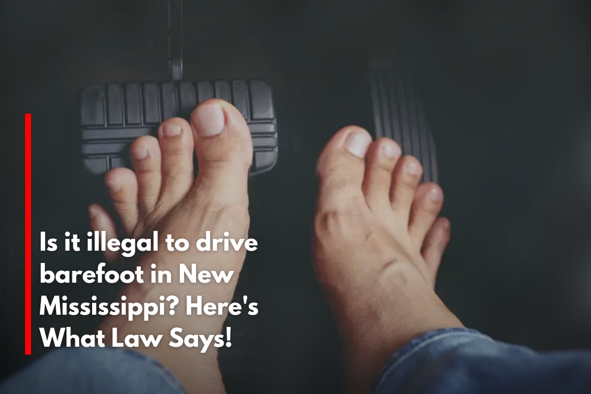 Is it illegal to drive barefoot in New Mississippi? Here's What Law Says!