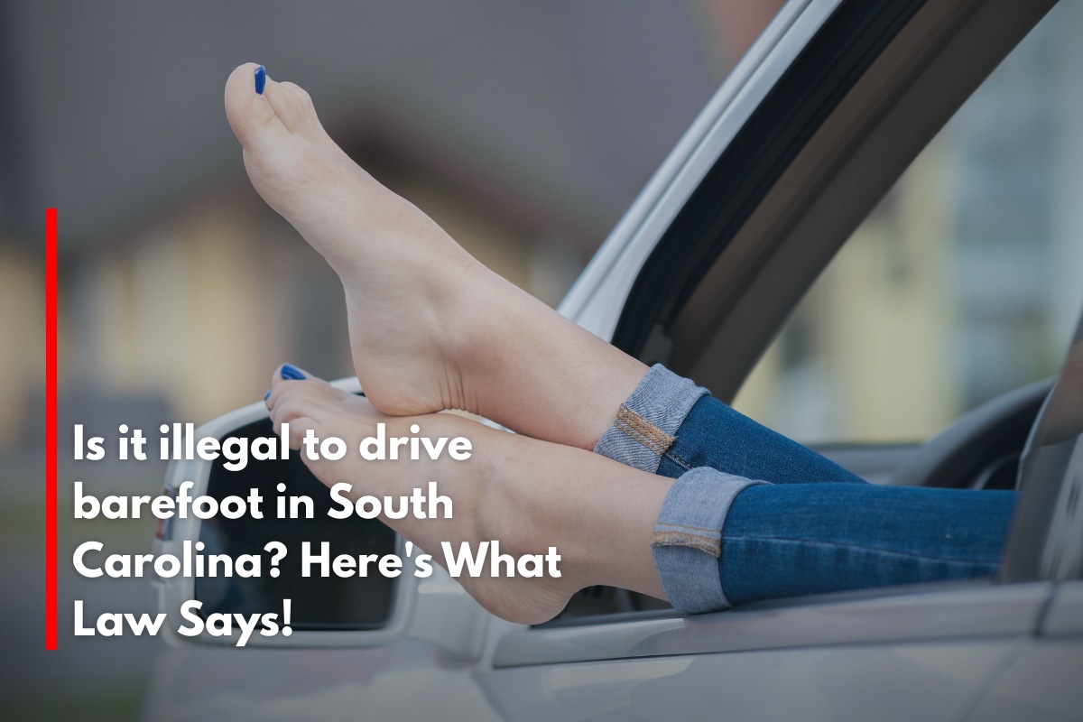 Is it illegal to drive barefoot in South Carolina? Here's What Law Says!