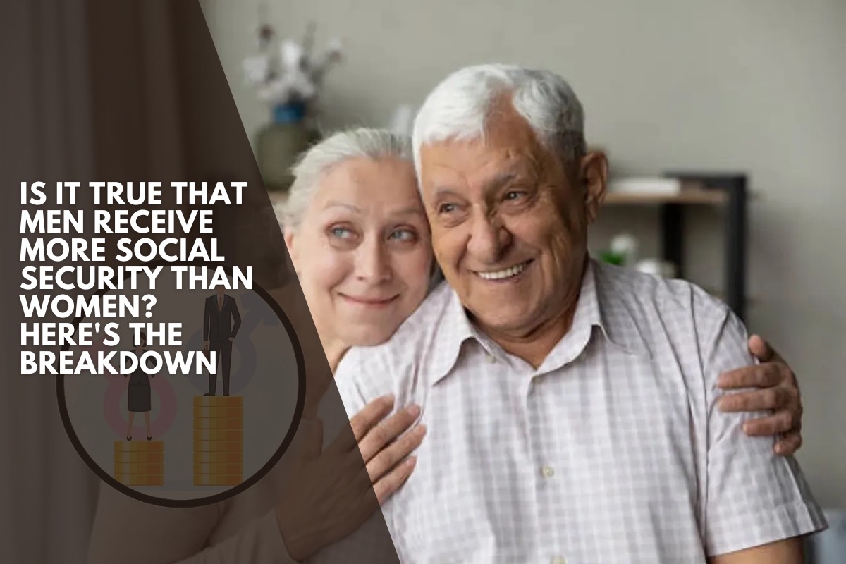 Is it true that men receive more Social Security than women? Here's the breakdown