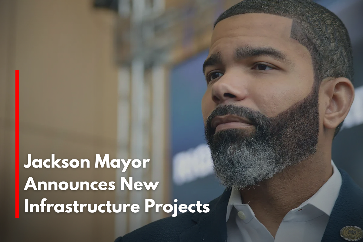 Jackson Mayor Announces New Infrastructure Projects
