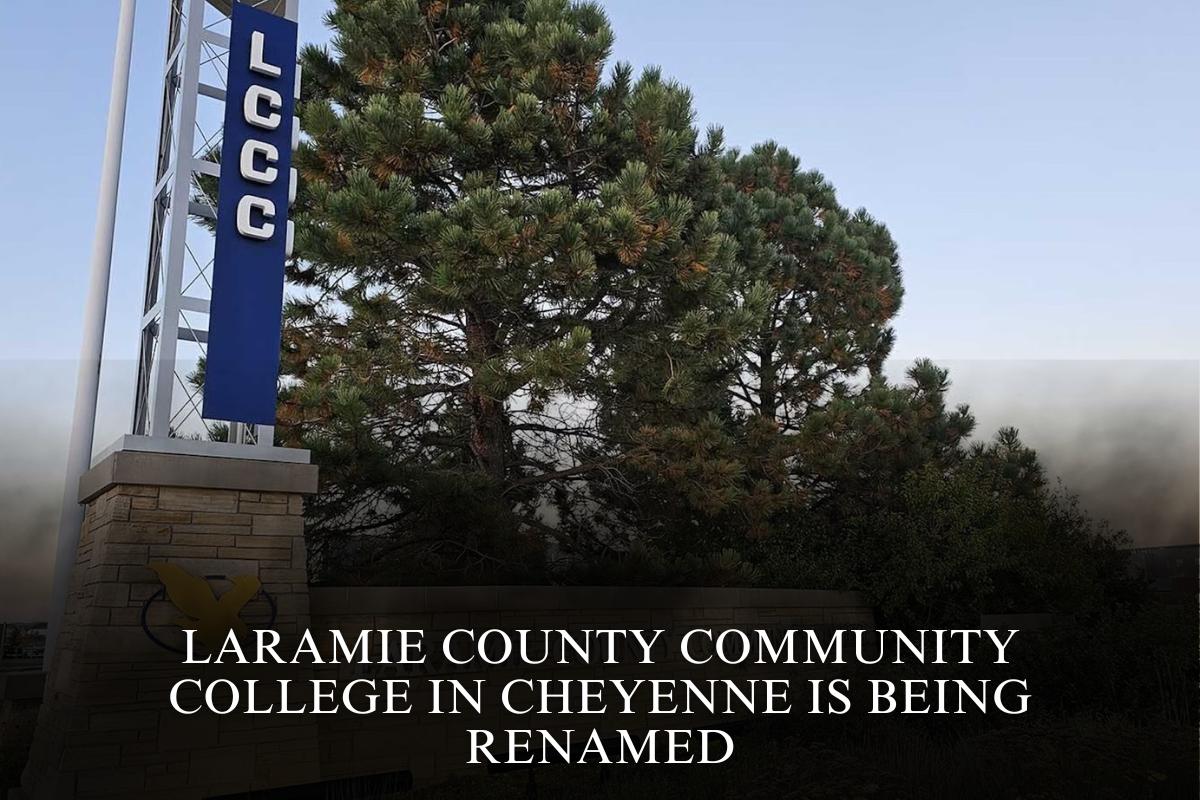 Laramie County Community College in Cheyenne is being renamed