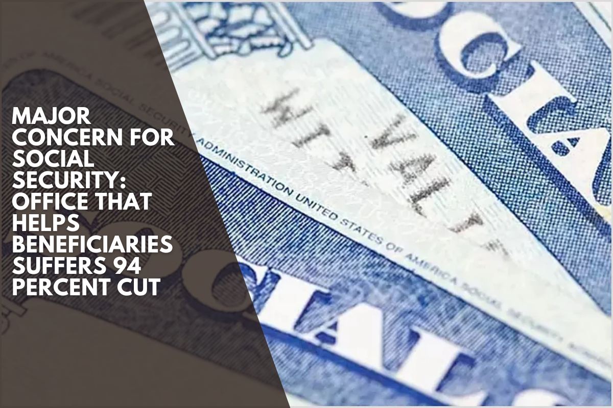 Major concern for Social Security: Office that helps beneficiaries suffers 94 percent cut