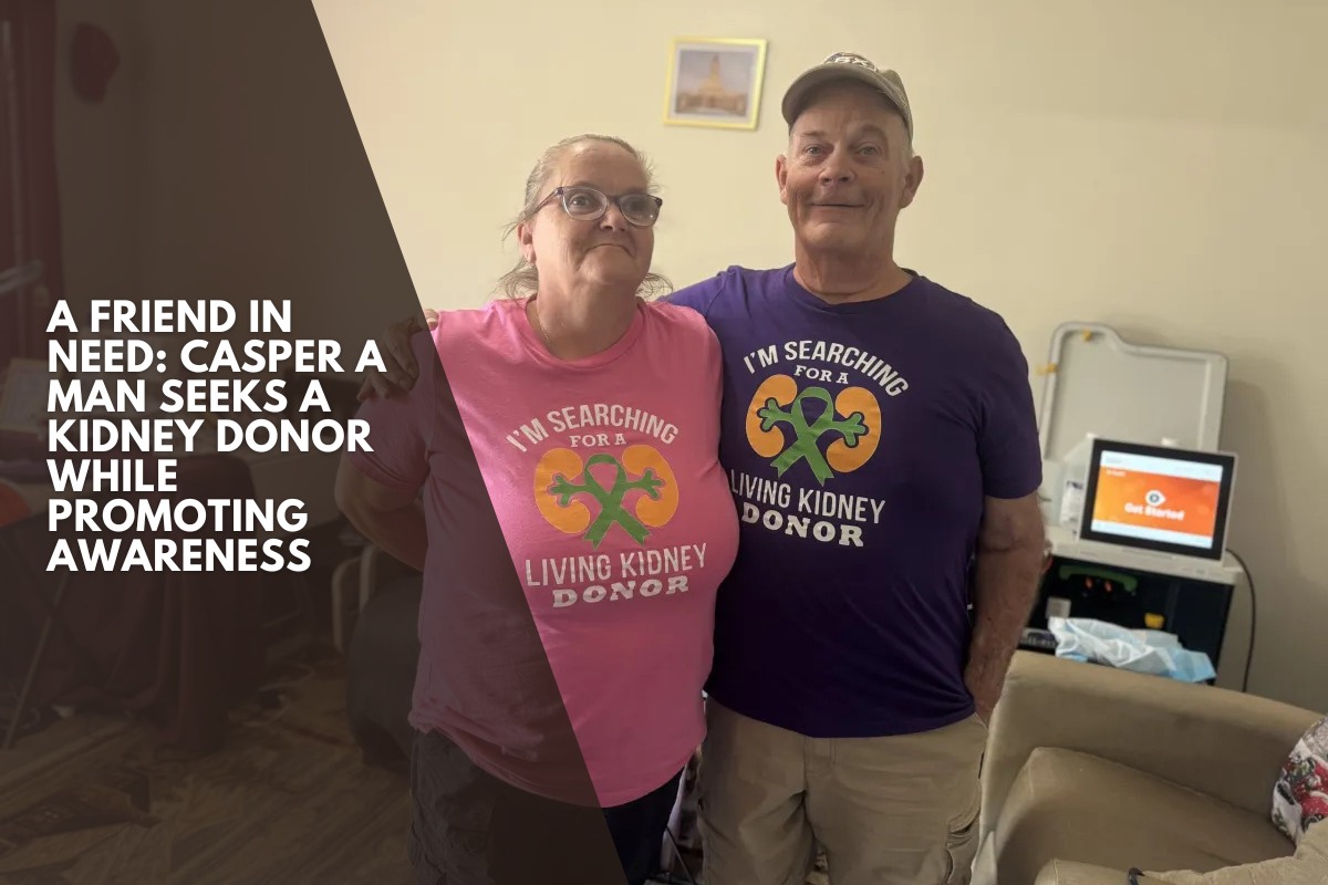 A friend in need: Casper A man seeks a kidney donor while promoting awareness