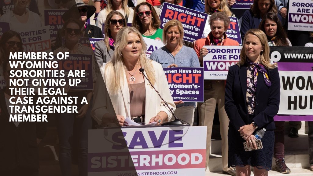 Members of Wyoming Sororities Are Not Giving Up Their Legal Case Against a Transgender Member
